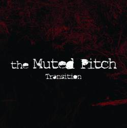 The Muted Pitch : Transition